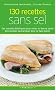 130 recettes sans sel