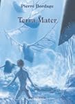 Terra Mater: Les Guerriers du silence...