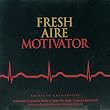 Fresh Aire Motivator