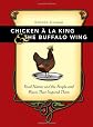Chicken A La King And The Buffalo Wing: Food Names And The People And Places That Inspired Them