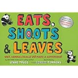 Eats, Shoots & Leaves: Why, Commas Really Do Make a Difference!