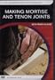 Making Mortise & Tenon Joints (Fine Woodworking DVD Workshop)