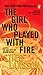 The Girl Who Played With Fire