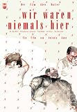 Eigenschaften absolut Medien GmbH  / Wir waren niemals hier - Der Film über 