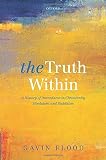 The truth within : a history of inwardness in Christianity, Hinduism, and Buddhism