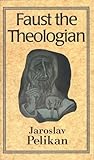 Faust the theologian