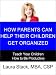 How Parents Can Help Their Children Get Organized: Teach Your Children How to Be Productive (The Productivity Pro Series)