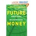 Future Money: Breakdown or Breakthrough?