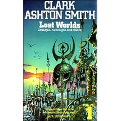 Lost Worlds: Zothique, Averoigne and others Volume 1