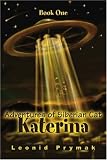 Adventures of Siberian Cat Katerina: Book One (Bk. 1)