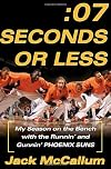 Seven Seconds or Less: My Season on the Bench with the Runnin' and Gunnin' Phoenix Suns