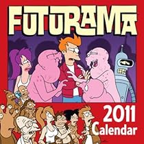 FUTURAMA OFFICIAL 2011 CALENDAR + FREE FUTURAMA FRIDGE MAGNET