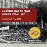 A Savage War of Peace: Algeria 1954-1962