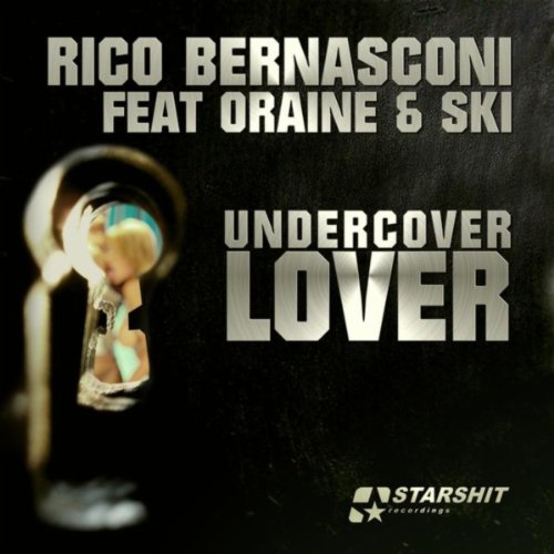 Rico Bernasconi feat Oraine and Ski - Undercover Lover-WEB-2012-ZzZz Download