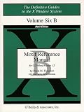 Volume 6B: Motif Reference Manual (Definitive Guides to the X Window System)