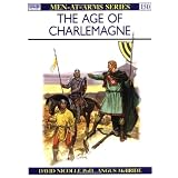 The Age of Charlemagne: Warfare in Western Europe, 750-1000 AD (Men-at-Arms)von "David Nicolle"