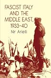 Fascist Italy and the Middle East, 1933-40