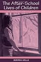 The After-School Lives of Children: Alone and With Others While Parents Work