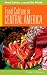Food Culture in Central America (Food Culture around the World)