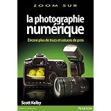 la photographie num�rique volume 3par Scott Kelby