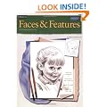 Drawing: Faces & Features (Walter Foster How to Draw Series): Faces and Features - Learn to Draw Step by Step