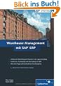 Warehouse Management mit SAP ERP: Effektive Lagerverwaltung mit WM (SAP PRESS)