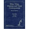 Slips Trips Missteps and Their Consequences, Second Edition