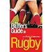 The Bluffer's Guide to Rugby (Bluffer's Guides)