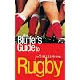 The Bluffer's Guide to Rugby (Bluffer's Guides)