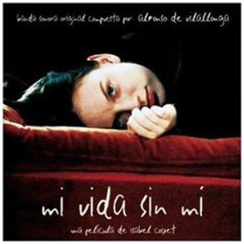 Mi Vida Sin Mi (My Life) Soundtrack