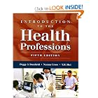 Introduction to the Health Professions (Introduction to the Health Professions (... by Peggy S. Stanfield, Nanna, Ph.D. Cross, and Y. H., Ph.D. Hui
