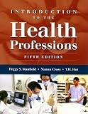 Introduction to the Health Professions (Introduction to the Health Professions ( Stanfield))
