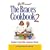 The Braces Cookbook 2: Comfort Food with a Gourmet Touch