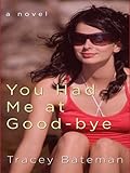 You Had Me at Good-bye