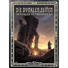 Die Dunklen Zeiten: Imperien in Tr�mmern