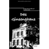 Das Ginsenghausvon "Kevin Haring-Sedler..."