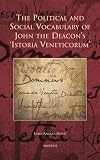 The political and social vocabulary of John the Deacon's 'Istoria Veneticorum'