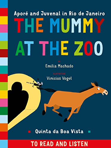 The Mummy at the Zoo: Aporé and Juvenal in Rio de Janeiro