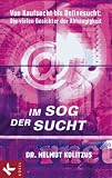 Produkt-Bild: Im Sog der Sucht: Von Kaufsucht bis Onlinesucht: Die vielen Gesichter der Abh&auml;ngigkeit