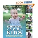Knitting for Kids: Over 40 Patterns for Sweaters, Dresses, Hats, Socks, and More for Your Kids