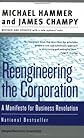 Reengineering the Corporation: A Manifesto for Business Revolution