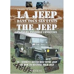 La Jeep dans tous ses �tats : Ou comment restaurer votre Jeep, �dition bilingue fran�ais-anglais