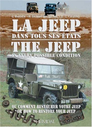 Jeep in Every Possible Condition: Or, How to Restore Your Jeep (English and French Edition)