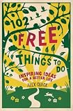 102 free things to do : inspiring ideas for a better life