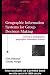 GIS for Group Decision Making (Research Monographs in GIS) Cover
