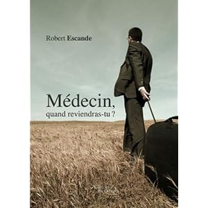 Médecin, quand reviendras-tu ?