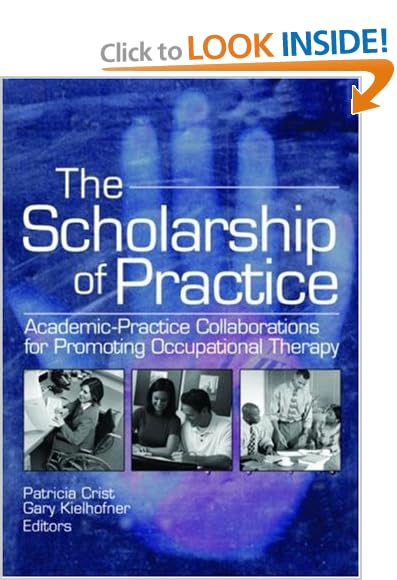 The Scholarship of Practice: Academic-practice Collaborations for Promoting Occupational 