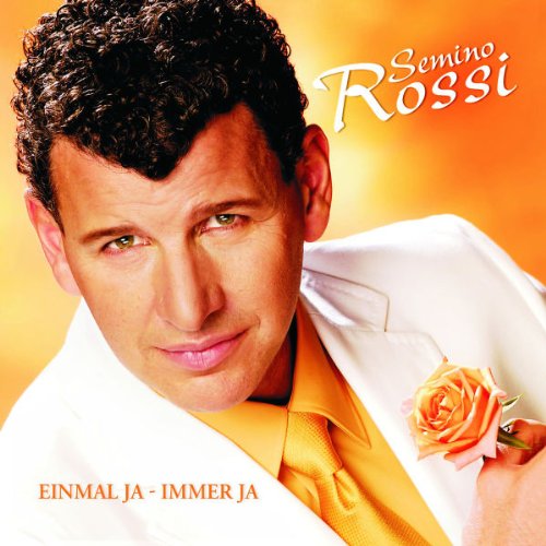 Semino Rossi - Einmal ja - immer ja (Tour Edition) - Zortam Music