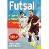 Futsal - Technik-Taktik-Training: Auch f�r den Schulsport