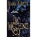 I'm Watching You (Zebra Romantic Suspense)